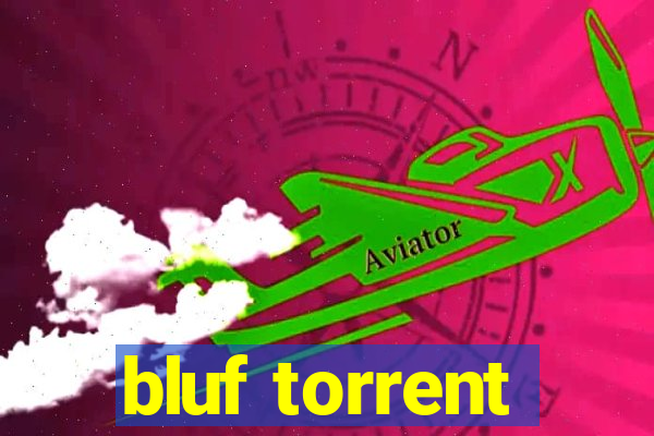 bluf torrent